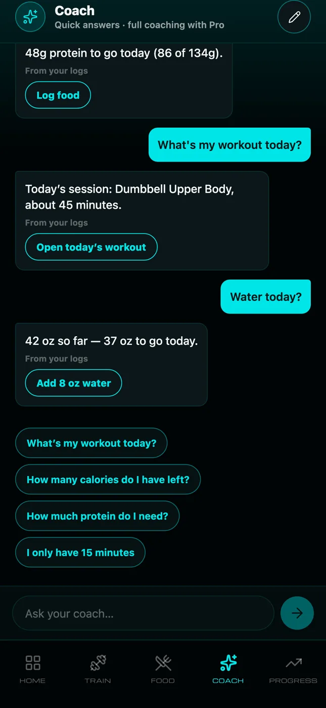 Coach screen answering how much protein is left, today's workout and water, each with a one-tap action.